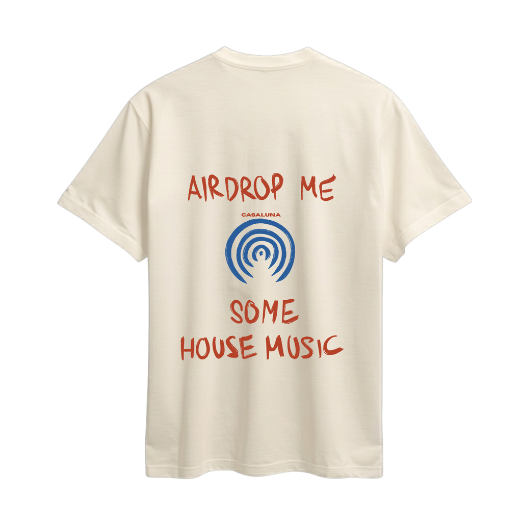 Tricou AirDrop Me Some House Music