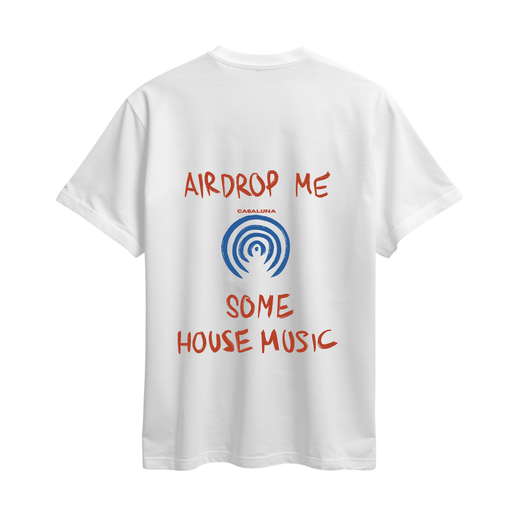 Tricou AirDrop Me Some House Music