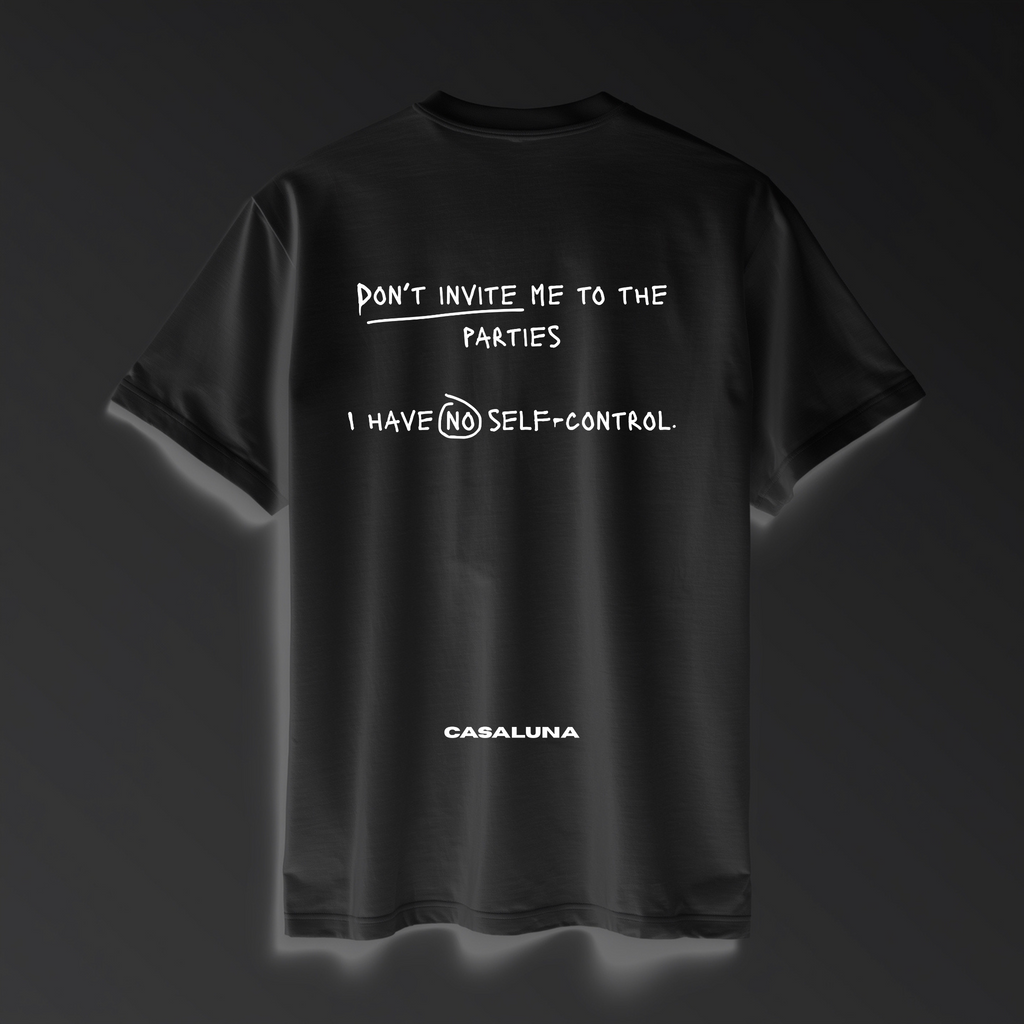 T-Shirt Don't Invite Me To The Parties