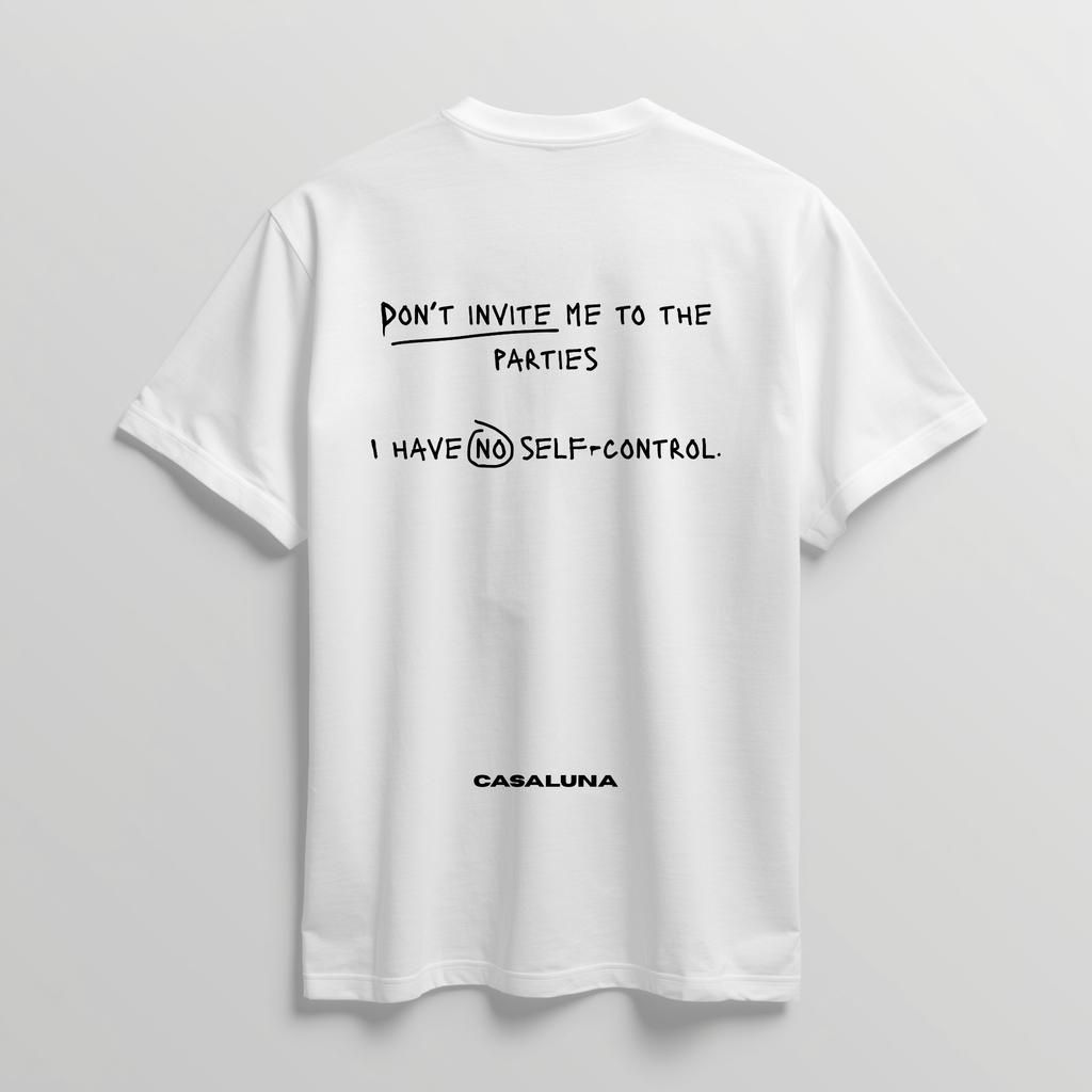 T-Shirt Don't Invite Me To The Parties
