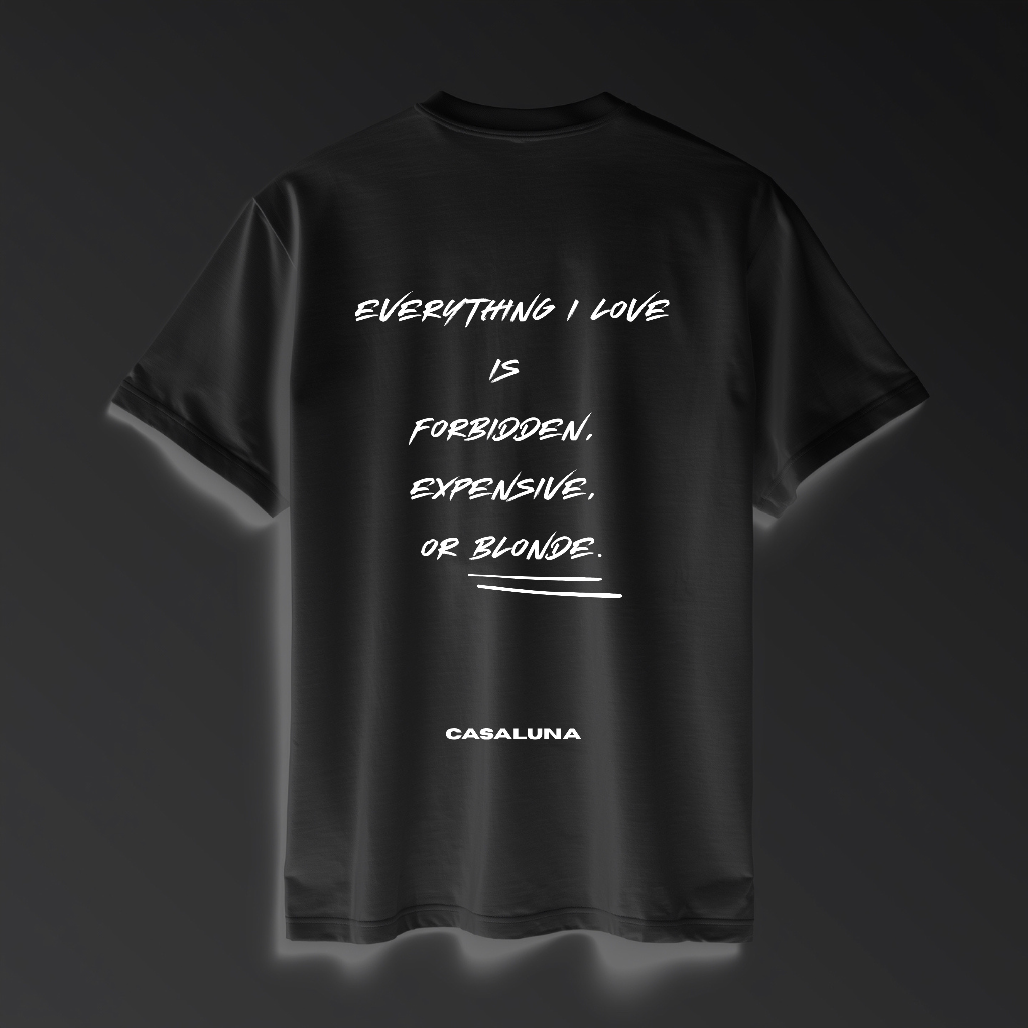 T-Shirt Everything I Love Is Blonde