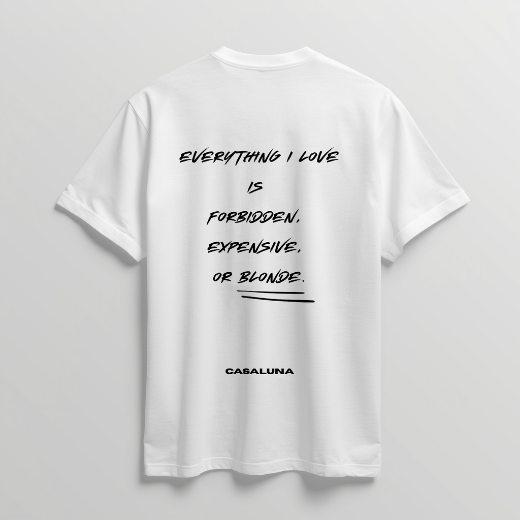 T-Shirt Everything I Love Is Blonde