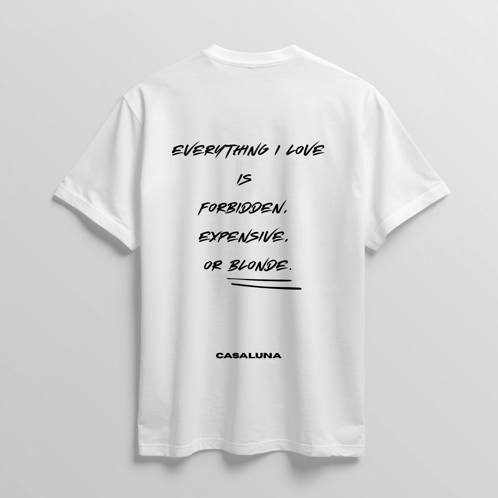 T-Shirt Everything I Love Is Blonde