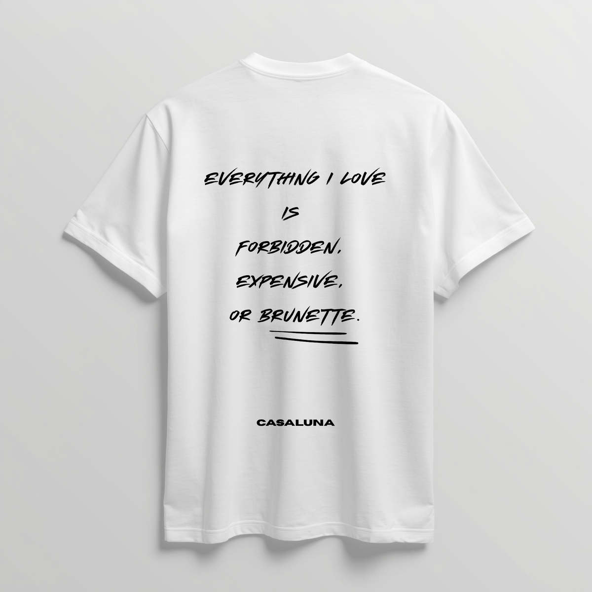T-Shirt Everything I Love Is Brunette