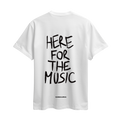 Tricou Here For The Music