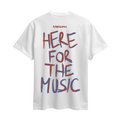 Tricou Here For The Music