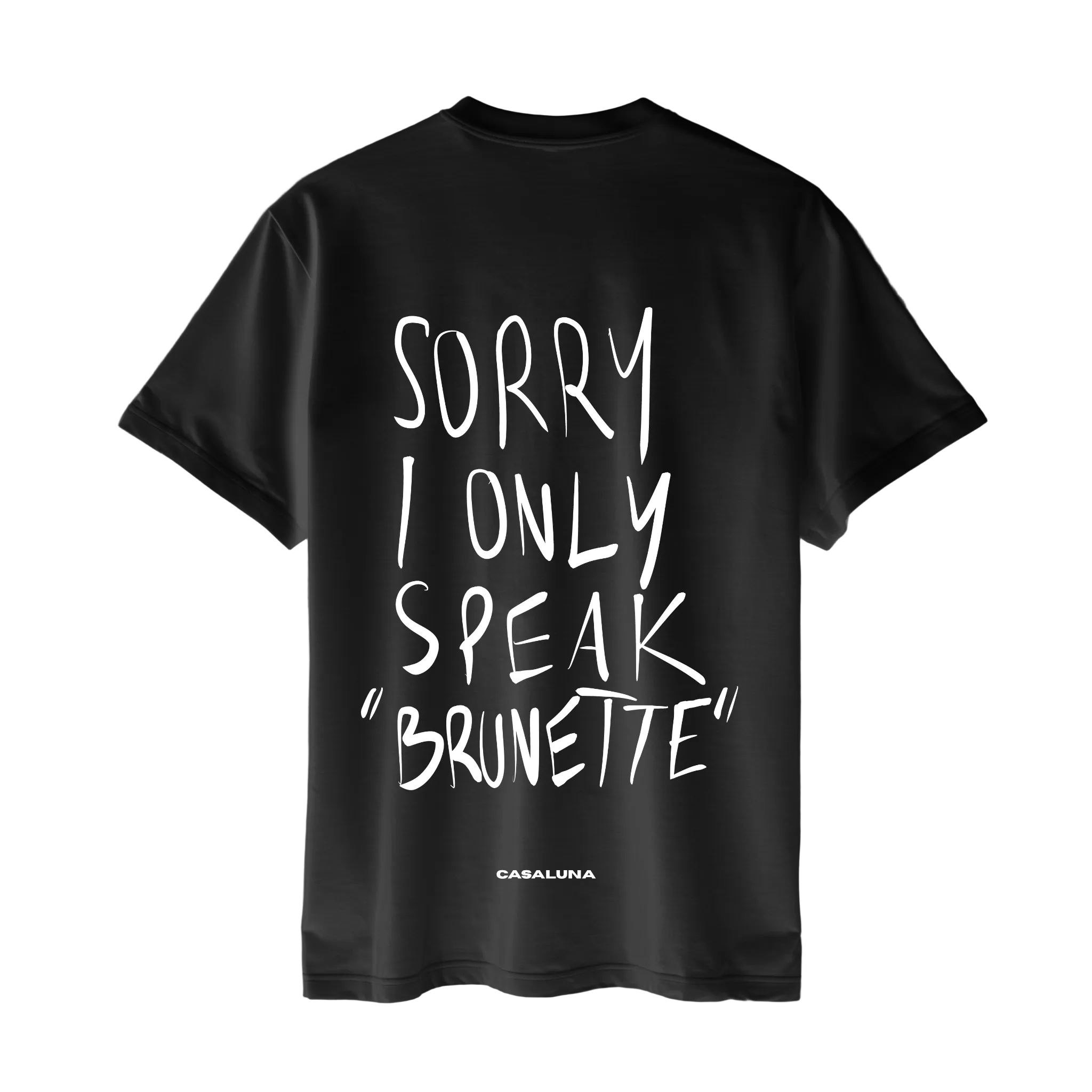 Tricou I Only Speak Brunette