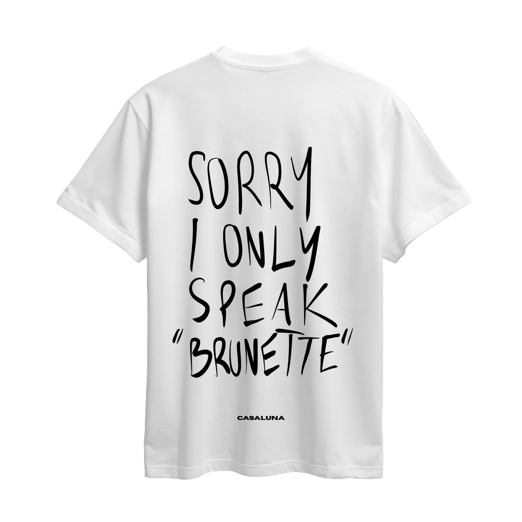 Tricou I Only Speak Brunette
