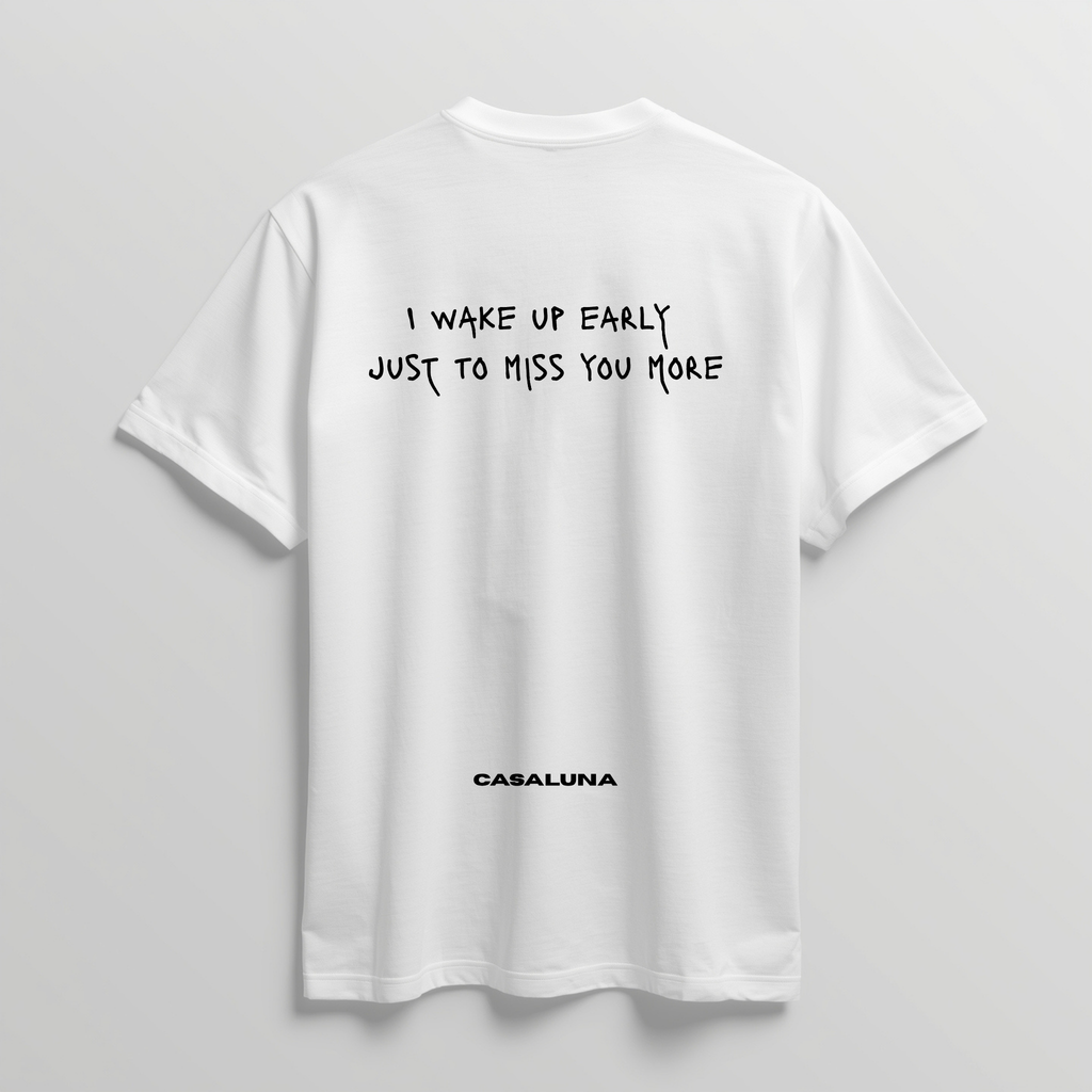 T-Shirt I Wake Up Early
