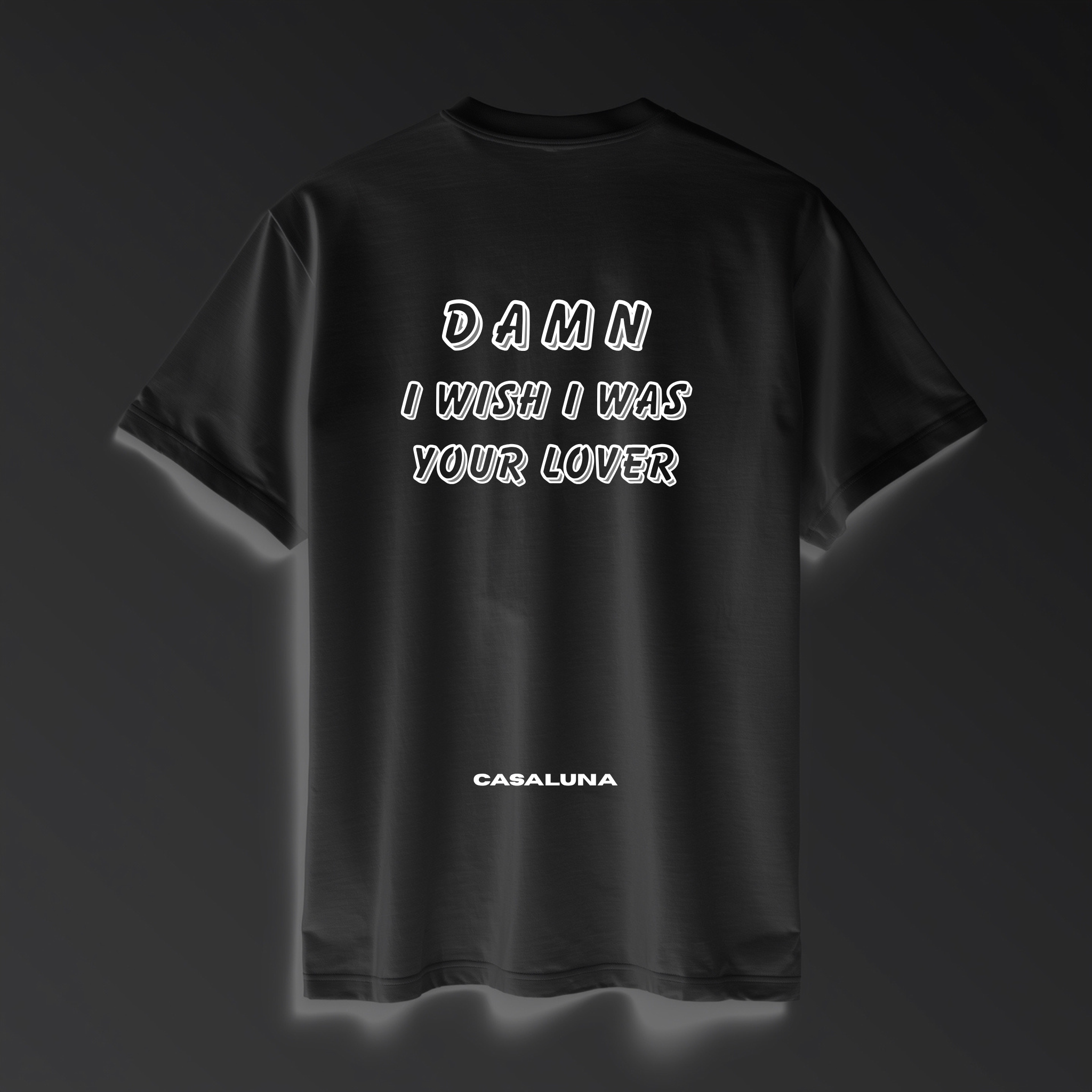 T-Shirt I Wish I Was Your Lover