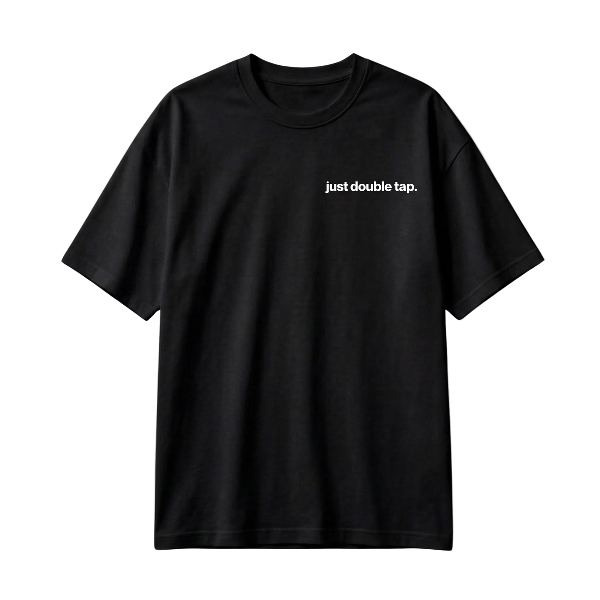 Tricou Just Double Tap