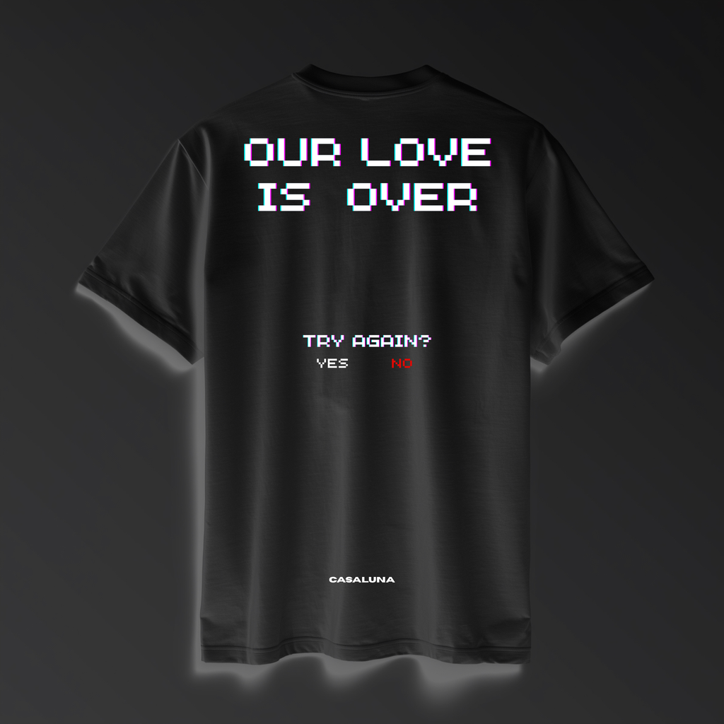 Tricou BOLD Our Love is Over