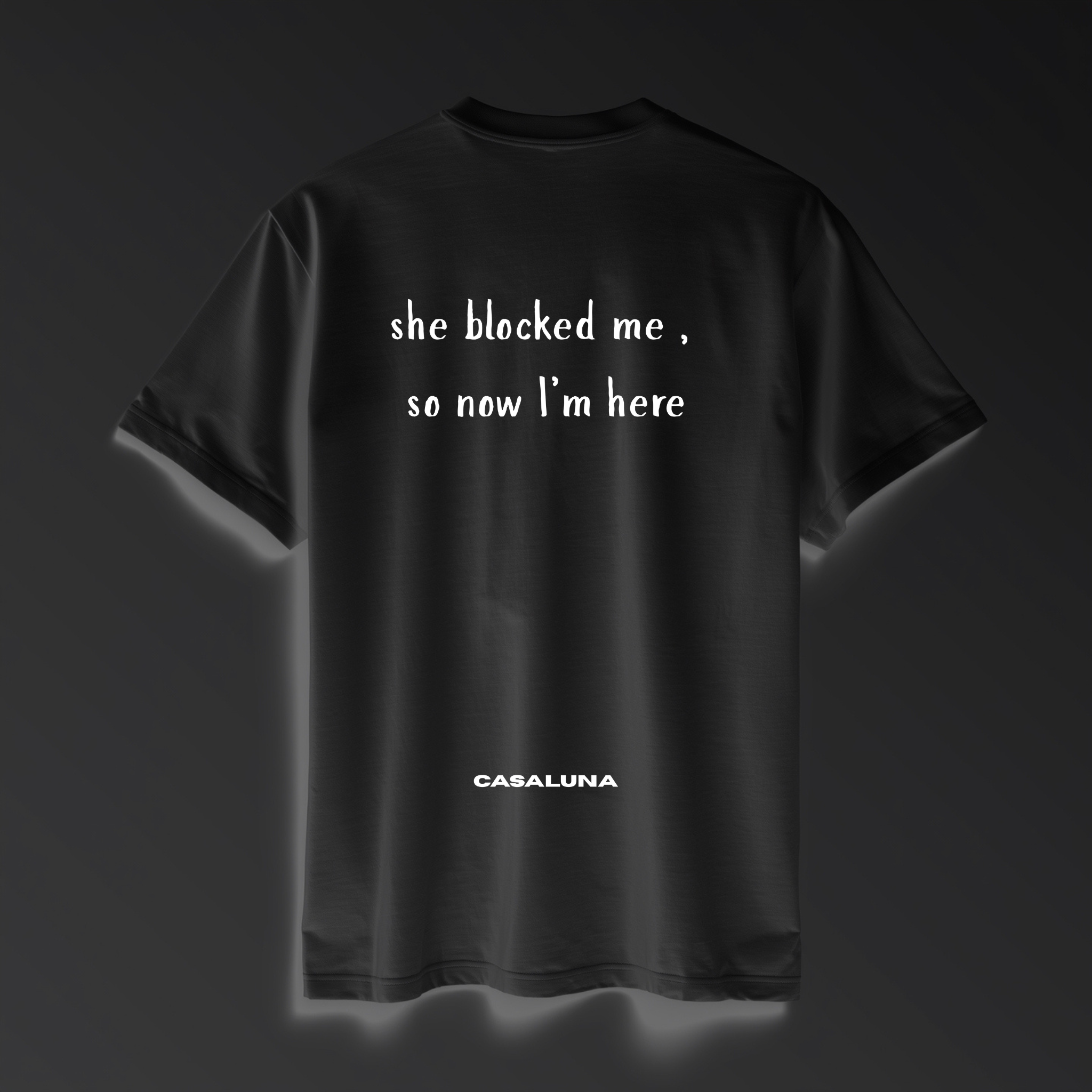 T-Shirt She Blocked Me