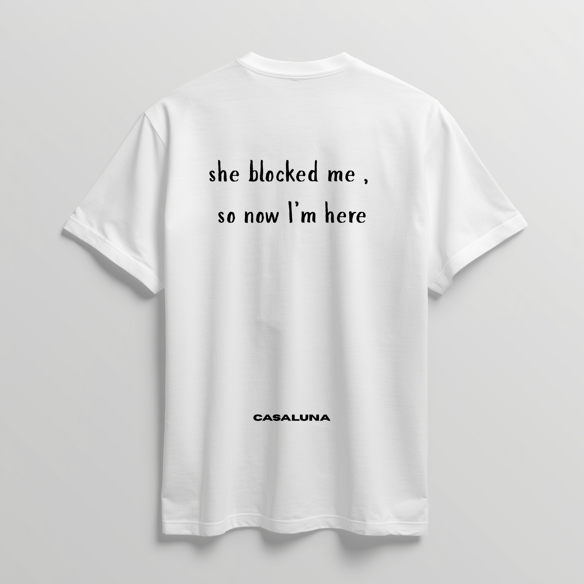 T-Shirt She Blocked Me