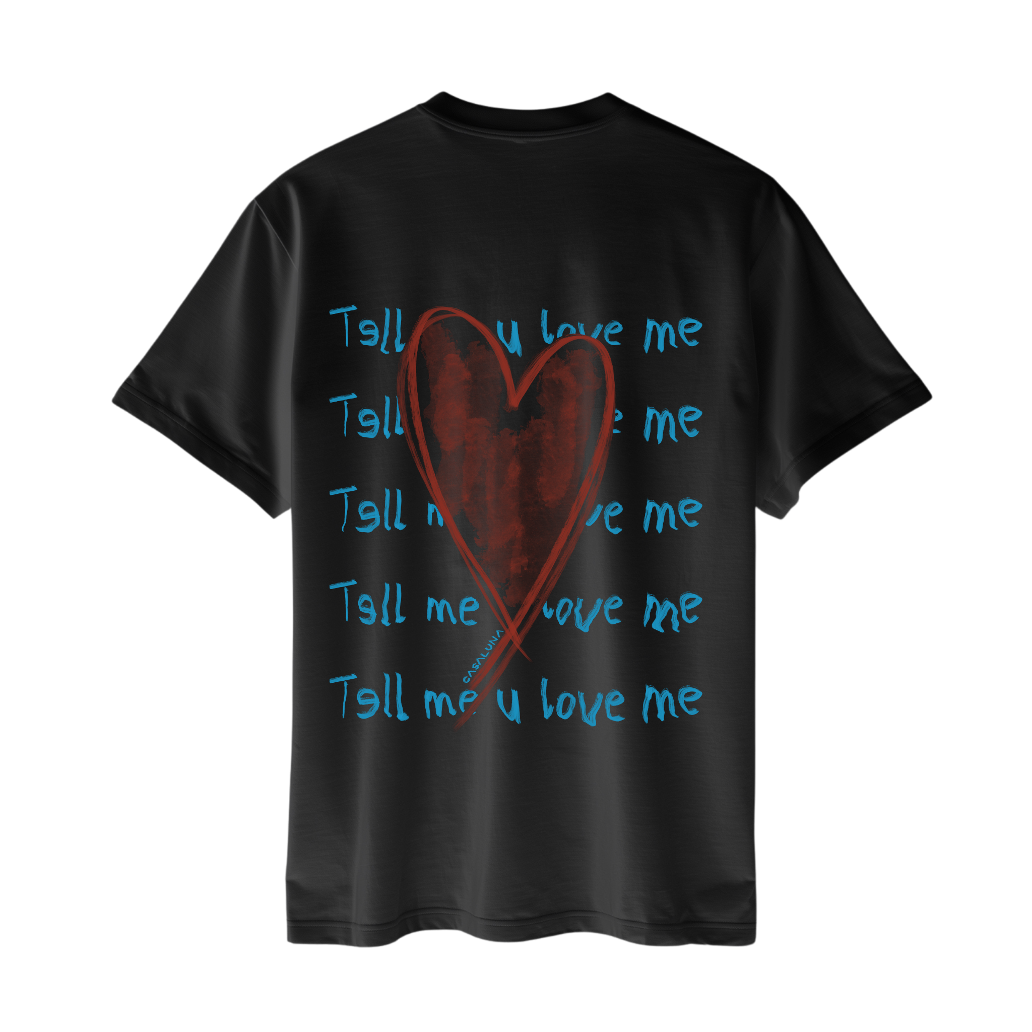 Tricou Tell Me U Love Me
