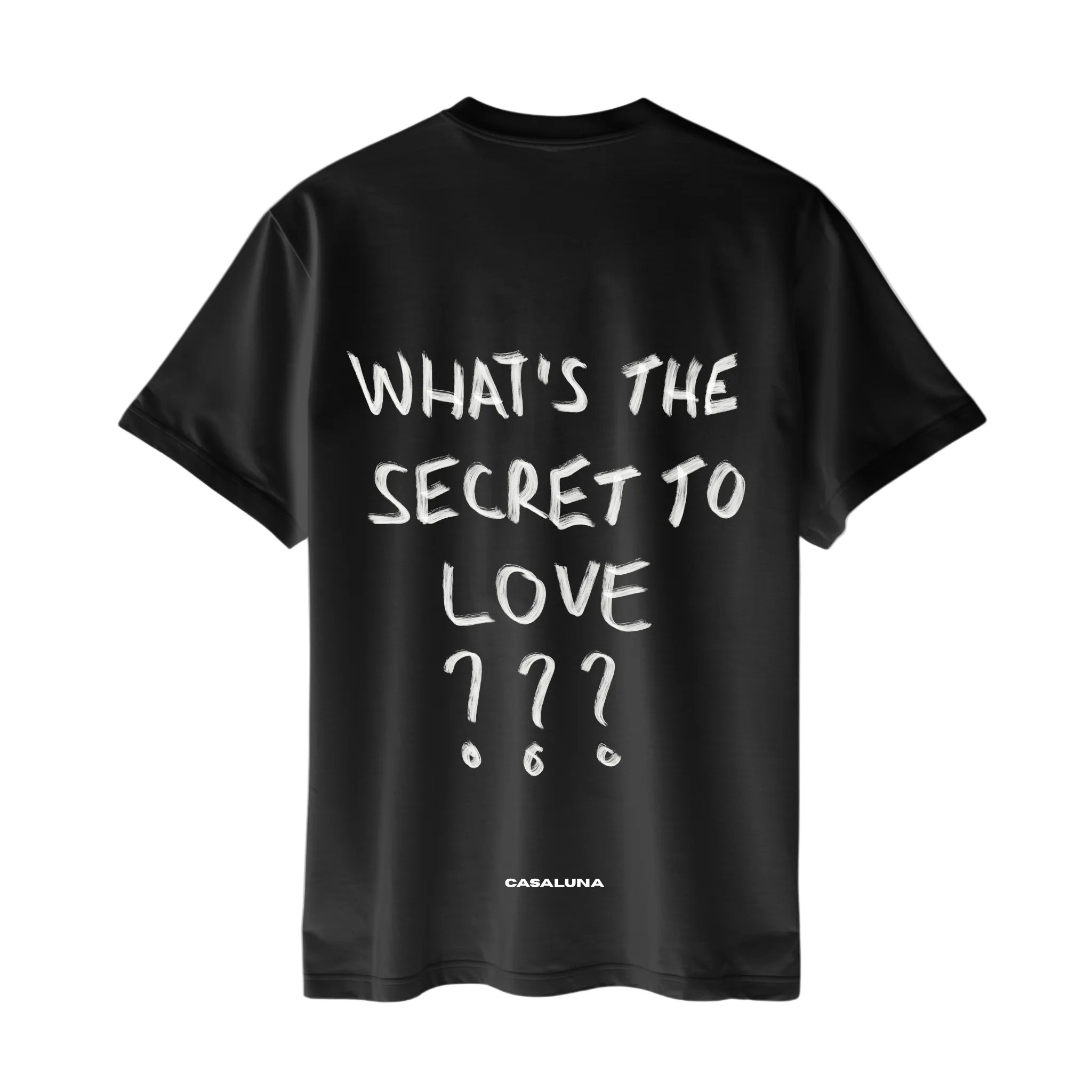 Tricou What Is The Secret To Love