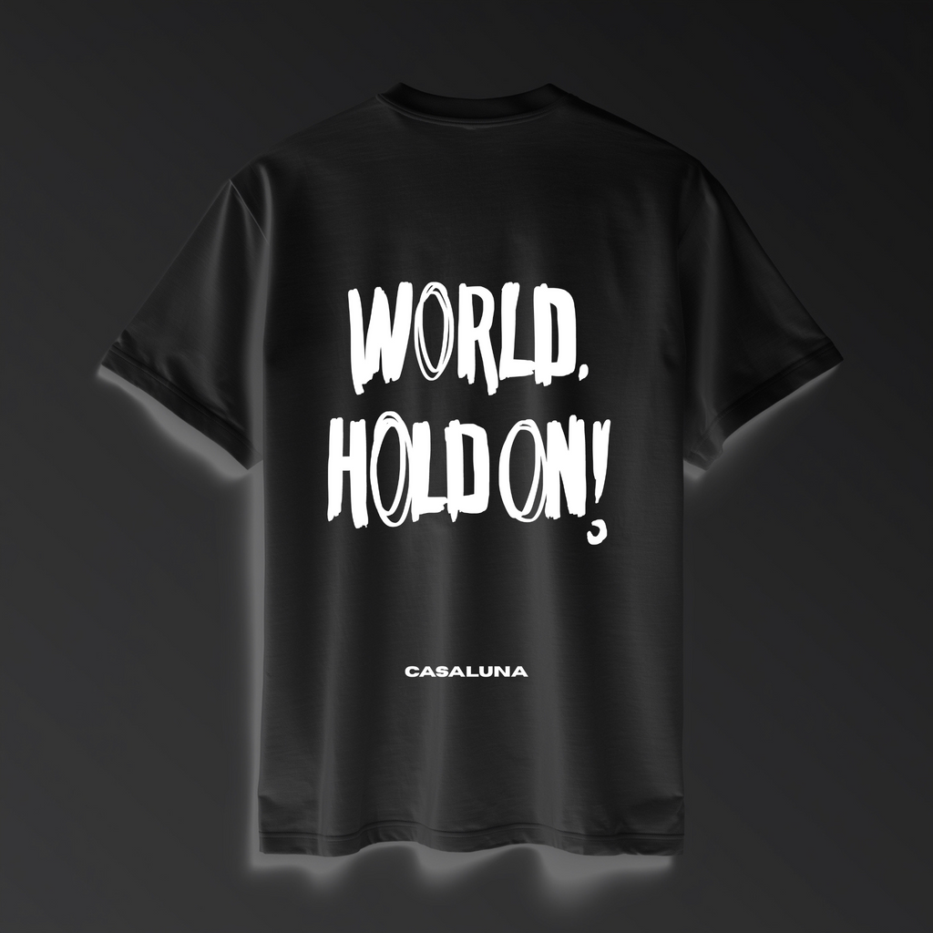 T-Shirt World Hold On