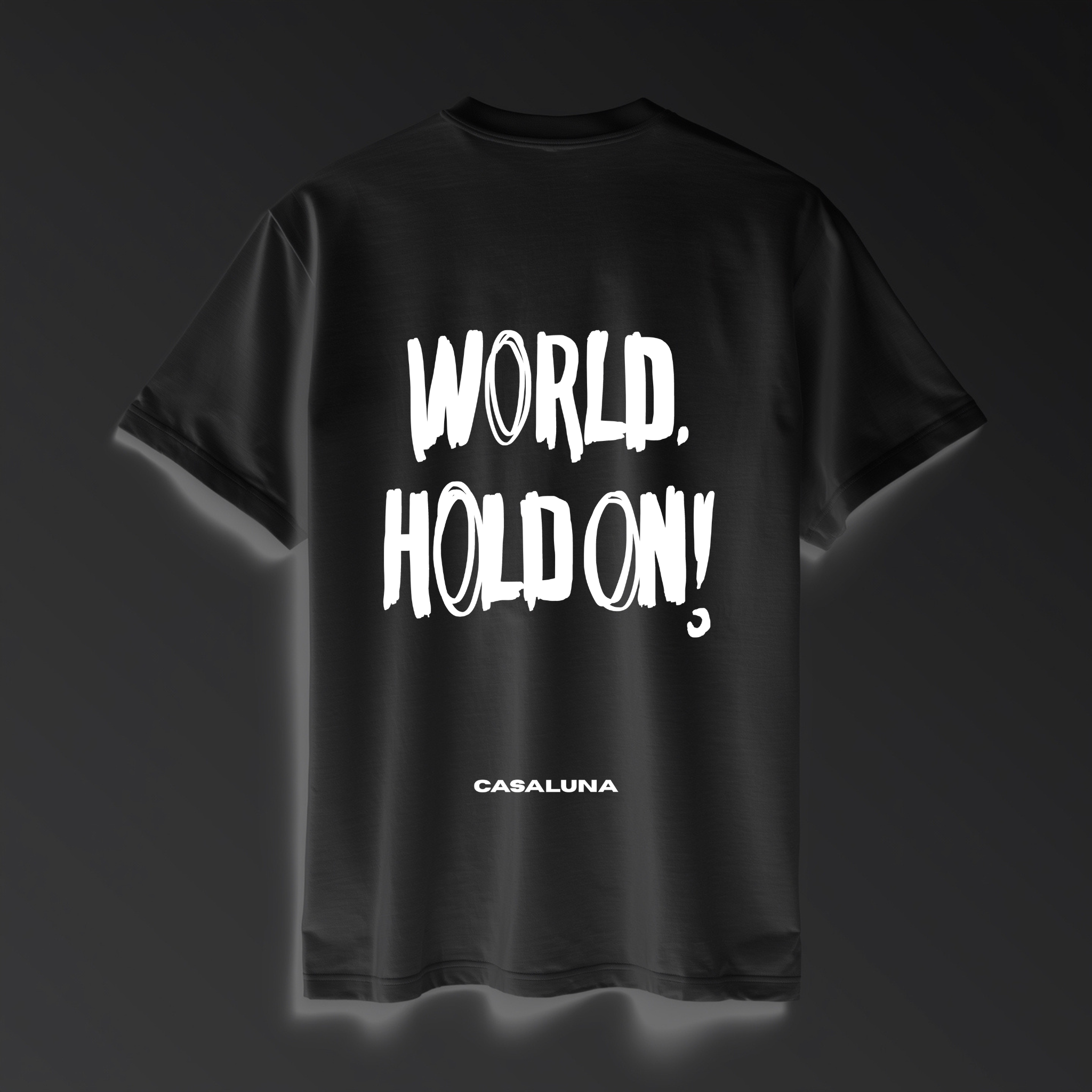 T-Shirt World Hold On
