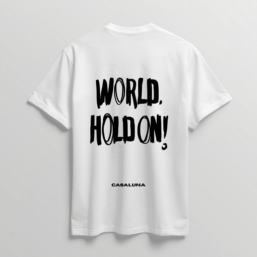 T-Shirt World Hold On