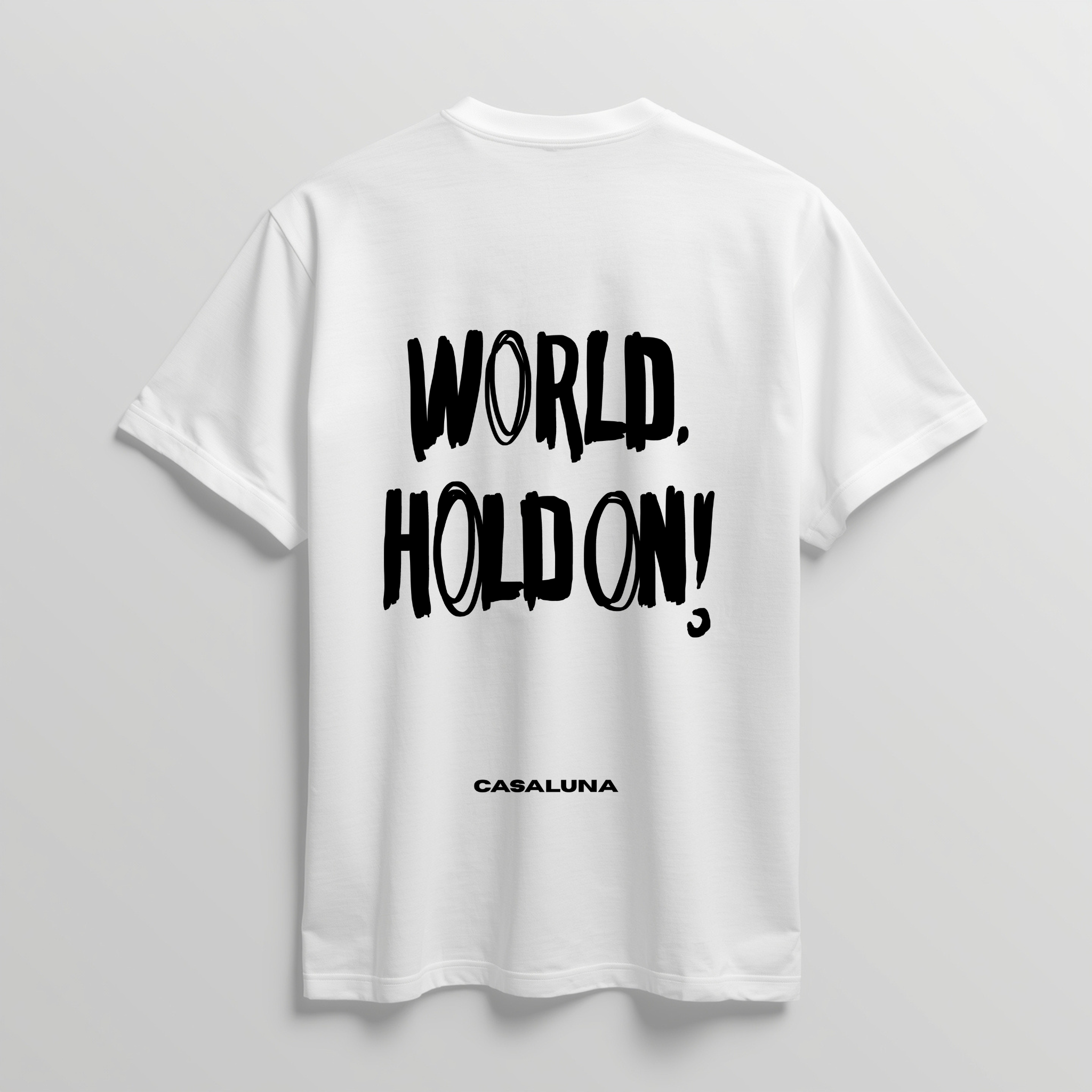 T-Shirt World Hold On